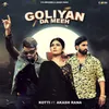 About Goliyan Da Meeh (feat Akash Rana) Song